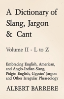 A dictionary of slang, jargon & cant Vol 2 ,L-Z 1017746443 Book Cover