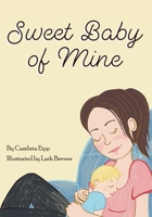 Sweet Baby of Mine B0FQPKYWQC Book Cover