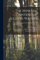 The Mineral Content of Illinois Waters; Illinois State Geological Survey Bulletin No. 10 1014354323 Book Cover