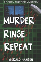 Murder Rinse Repeat (The Derry Murder Mysteries) B0F9K331WT Book Cover