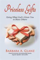 Priceless Gifts: Using What God's Given You to Bless Others 1939927048 Book Cover