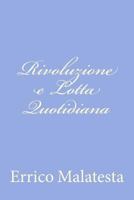 Rivoluzione E Lotta Quotidiana: Scritti Scelti 1480019720 Book Cover