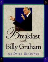 Breakfast With Billy Graham: 120 Daily Readings 0802727174 Book Cover