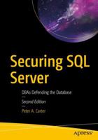 Securing SQL Server: Dbas Defending the Database 1484241606 Book Cover