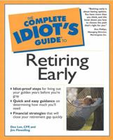 The Complete Idiot's Guide to Retiring Early 0028640128 Book Cover