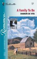 A Family to Be (Saddle Falls, #3) 0373195869 Book Cover