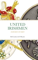 United Irishmen Emigres of Erin 1470954842 Book Cover