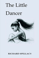 The Little Dancer: A bittersweet short story B0F9XFP263 Book Cover