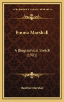 Emma Marshall: A Biographical Sketch... 1147622574 Book Cover
