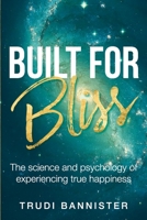 Built For Bliss 1387022598 Book Cover