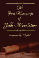 The First Manuscript of John's Revelation 1547226668 Book Cover