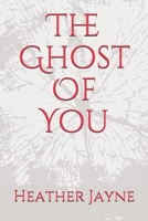 The Ghost Of You B08MRW6MMN Book Cover