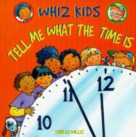 Tell Me What the Time Is (Whiz Kids) 0531118290 Book Cover