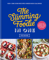 The Slimming Foodie in One: 100+ one-dish recipes under 600 calories 1783254998 Book Cover