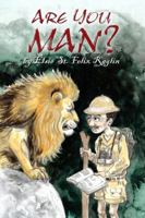 Are You Man? 1434904121 Book Cover