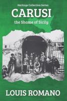 CARUSI: The Shame of Sicily B0G2B4PMFQ Book Cover