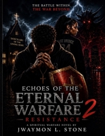 Echoes of Eternal Warfare II: Resistance B0H6K83742 Book Cover