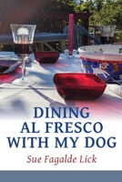 Dining Al Fresco with My Dog 173487399X Book Cover
