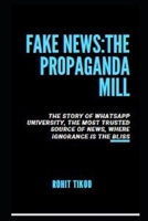 Fake News: The Propaganda Mill B09MDMCF6F Book Cover