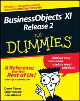 BusinessObjects XI Release 2 For Dummies (For Dummies (Computer/Tech)) 0470181125 Book Cover
