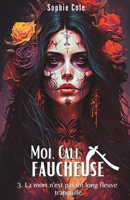 La Mort n'Est Pas Un Long Fleuve Tranquille: Moi, Cali, Faucheuse T.3 1731011733 Book Cover