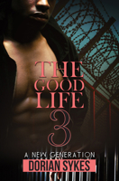 The Good Life Part 3: A New Generation 1645564355 Book Cover