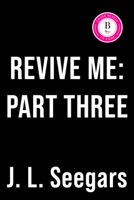 Revive Me: Part Three (Deluxe Edition) (New Haven, 4) 1464267553 Book Cover