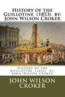 History of the Guillotine 1984973142 Book Cover