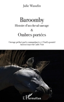 Baroomby: Histoire d'un cheval sauvage & Ombres portées (French Edition) 2343142521 Book Cover
