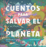 Cuentos para salvar el planeta: Cuentos infantiles sobre ecología (Destino. Fuera de colección) 8408226827 Book Cover