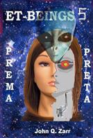 ET-Beings 5: When You See PREMA You See PRETA 1732415129 Book Cover