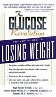 The Glucose Revolution Pocket Guide to Losing Weight 1569246777 Book Cover