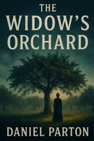 The Widow's Orchard: A thriller about a missing girl, a buried secret, and a small town that never forgets. (The Raven Creek Files) B0FRNC6B3D Book Cover