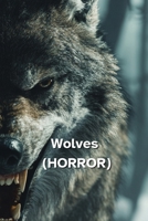 Wolves (HORROR) B0DQY9S3DY Book Cover