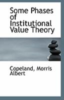 Some Phases of Institutional Value Theory 1113327537 Book Cover