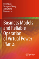 Business Models and Reliable Operation of Virtual Power Plants 981197845X Book Cover