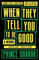 When They Tell You To Be Good: A Memoir 1953534422 Book Cover