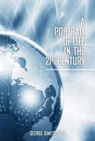 A Portrait of Life in the 21st Century 1482736411 Book Cover