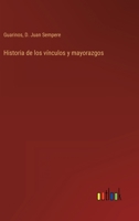 Historia De Los Vínculos Y Mayorazgos 1021900001 Book Cover