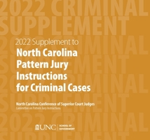 June 2022 Supplement to North Carolina Pattern Jury Instructions for Criminal Cases 1642380709 Book Cover