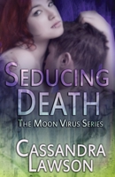 Seducing Death 1508860149 Book Cover