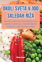 Okoli Sveta V 100 Skledah Riza 1836235046 Book Cover