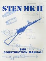STEN MK II: SMG Construction Manual 0879471972 Book Cover