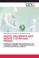 Existe Una Mente Que Siente Y Otra Que Piensa 6202811048 Book Cover