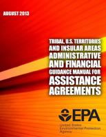 Tribal, U.S. Territories and Insular Areas Administrative and Financial Guidance Manual For Assistance Agreements: Learner Manual 1500812404 Book Cover