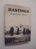 Hastings, a pictorial history 0850333245 Book Cover