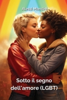 Sotto il segno dell'amore (LGBT) (Italian Edition) 8406632356 Book Cover
