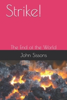 Strike!: The End of the World 1976709156 Book Cover