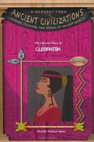 The Life & Times Of Cleopatra (Biography from Ancient Civilizations) (Biography from Ancient Civilizations) 1584153350 Book Cover