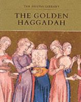 The Golden Haggadah (The British Library Manuscripts in Colour Series) 071230391X Book Cover